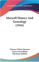 Maxwell History And Genealogy (1916)