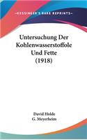 Untersuchung Der Kohlenwasserstoffole Und Fette (1918)