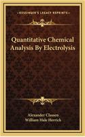 Quantitative Chemical Analysis by Electrolysis