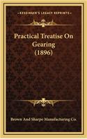 Practical Treatise on Gearing (1896)