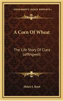 A Corn Of Wheat