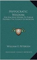 Hippocratic Wisdom