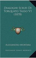 Dialoghi Scelti Di Torquato Tasso V1 (1878)