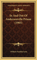 In and Out of Andersonville Prison (1905)