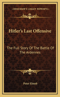 Hitler's Last Offensive