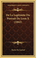 De La Legitimite Du Portrait De Leon X (1842)