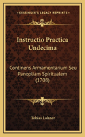 Instructio Practica Undecima: Continens Armamentarium Seu Panopliam Spiritualem (1708)