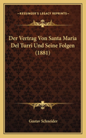 Der Vertrag Von Santa Maria Del Turri Und Seine Folgen (1881)