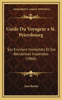 Guide Du Voyageur a St. Petersbourg
