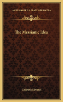 The Messianic Idea