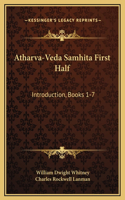 Atharva-Veda Samhita First Half: Introduction, Books 1-7(English)