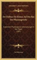 Der Einfluss Des Klimas Auf Den Bau Der Pflanzengewebe