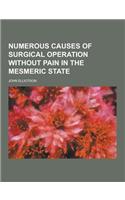 Numerous Causes of Surgical Operation Without Pain in the Mesmeric State