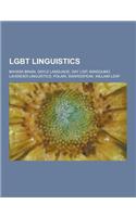 Lgbt Linguistics: Bahasa Binan, Gayle Language, Gay LISP, Isingqumo, Lavender Linguistics, Polari, Swardspeak, William Leap(English)