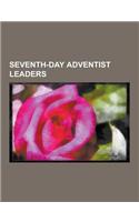Seventh-Day Adventist Leaders: Ellen G. White, Samuel Koranteng-Pipim, Graham Maxwell, Fritz Guy, E. E. Cleveland, Alden Thompson, Raymond Cottrell,(English)