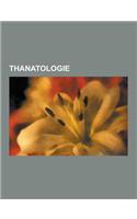 Thanatologie: Thanatologe, Nahtod-Erfahrung, Ausserkorperliche Erfahrung, Elisabeth Kubler-Ross, Stanislav Grof, Dominik Gross, Loui