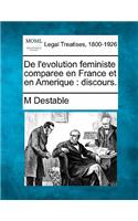 de l'Evolution Feministe Comparee En France Et En Amerique: Discours.