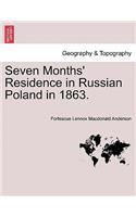 Seven Months' Residence in Russian Poland in 1863.