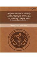 Delivery Methods of Financial Information and Sources of Financial Education as Indicators of Perceived Financial Well-Being in South Dakota