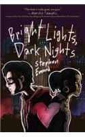 Bright Lights, Dark Nights