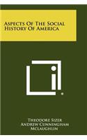 Aspects of the Social History of America