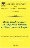 Residuated Lattices: An Algebraic Glimpse at Substructural Logics: An Algebraic Glimpse at Substructural Logics