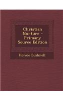 Christian Nurture - Primary Source Edition