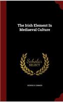 The Irish Element In Mediaeval Culture