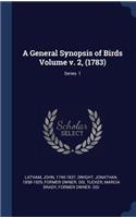 A General Synopsis of Birds Volume v. 2, (1783); Series 1