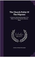 The Church Polity Of The Pilgrims