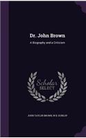 Dr. John Brown