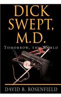 Dick Swept, M.D.
