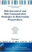 Risk Assessment and Risk Communication Strategies in Bioterrorism Preparedness