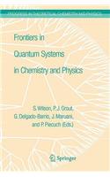 Frontiers in Quantum Systems in Chemistry and Physics