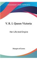 V. R. I. Queen Victoria