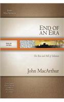 End of an Era: The Rise and Fall of Solomon(MacArthur Old Testament Study Guides)