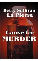 Cause for Murder