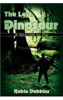 The Last Dinosaur: (English)