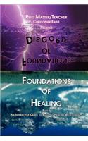 Foundations of Discord to Foundations of Healing