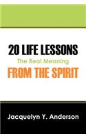 20 Life Lessons from the Spirit