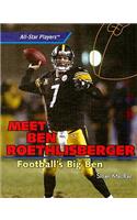 Meet Ben Roethlisberger: Football's Big Ben