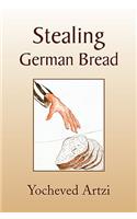 Stealing German Bread