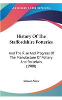 History Of The Staffordshire Potteries