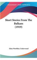 Short Stories From The Balkans (1919)