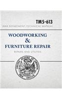 War Department Technical Manual - Woodworking & Furniture Repair
