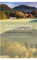 Place, Ecology and the Sacred