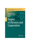 The Origins of Cooperation and Altruism