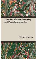 Essentials of Aerial Surveying and Photo Interpretation