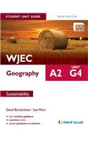 WJEC A2 Geography Student Unit Guide New Edition: Unit G4 Su
