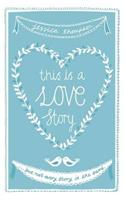 This Is A Love Story